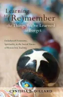 Learning to (Re)Member the Things We've Learned to Forget: Endarkened Feminisms, Spirituality, and the Sacred Nature of Research and Teaching