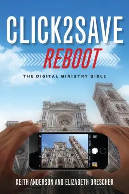 Click2save-Neustart: Die Bibel für den digitalen Dienst - Click2save Reboot: The Digital Ministry Bible