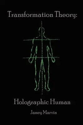 Holographische Theorie der menschlichen Transformation - Holographic Human Transformation Theory