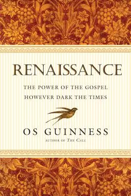 Renaissance: Die Macht des Evangeliums - wie dunkel die Zeiten auch sein mögen - Renaissance: The Power of the Gospel However Dark the Times