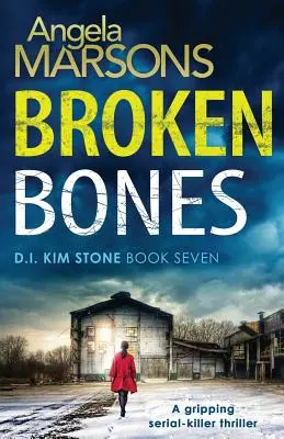 Broken Bones: Ein fesselnder Serienkiller-Thriller - Broken Bones: A gripping serial killer thriller