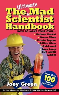 Das ultimative Handbuch für verrückte Wissenschaftler - The Ultimate Mad Scientist Handbook