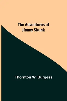 Die Abenteuer von Jimmy Skunk - The Adventures Of Jimmy Skunk