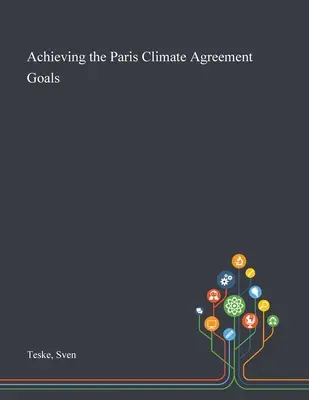 Erreichen der Ziele des Pariser Klimaabkommens - Achieving the Paris Climate Agreement Goals