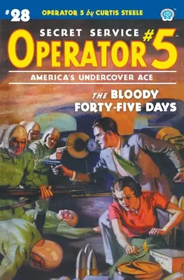 Operator 5 #28: Die blutigen fünfundvierzig Tage - Operator 5 #28: The Bloody Forty-five Days