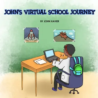 Johns Reise zur virtuellen Schule - John's Virtual School Journey