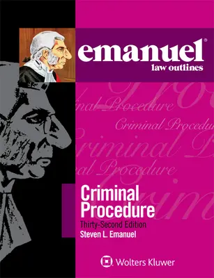 Emanuel Law Outlines für Emanuel Law Outlines für Strafverfahren - Emanuel Law Outlines for Emanuel Law Outlines for Criminal Procedure