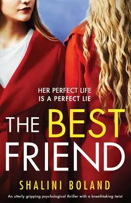 Der beste Freund: Ein absolut fesselnder Psychothriller mit einer atemberaubenden Wendung - The Best Friend: An utterly gripping psychological thriller with a breathtaking twist