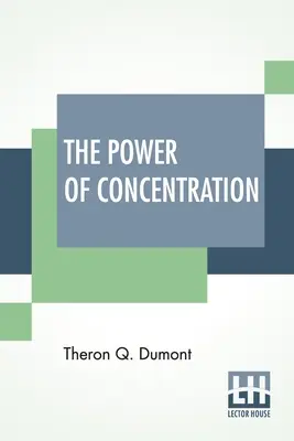 Die Kraft der Konzentration - The Power Of Concentration