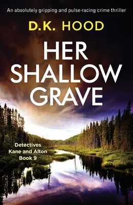 Ihr seichtes Grab: Ein absolut fesselnder und pulsierender Kriminalroman - Her Shallow Grave: An absolutely gripping and pulse-racing crime thriller