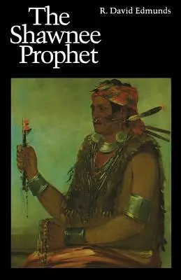 Der Prophet der Shawnee - Shawnee Prophet