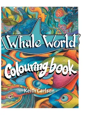 Welt der Wale: Malbuch - Whale World: Colouring Book