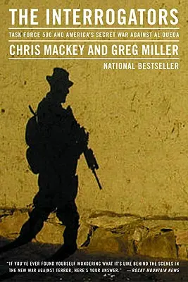 Die Vernehmungsbeamten: Task Force 500 und Amerikas geheimer Krieg gegen Al Qaida - The Interrogators: Task Force 500 and America's Secret War Against Al Qaeda