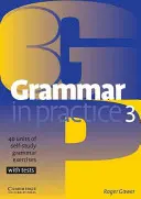 Grammatik in der Praxis 3: 40 Einheiten mit Grammatikübungen zum Selbststudium und Tests - Grammar in Practice 3: 40 Units of Self-Study Grammar Exercises with Tests