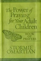 Die Kraft des Betens(r) für Ihre erwachsenen Kinder Gebetbuch Milano Softone(tm) - The Power of Praying(r) for Your Adult Children Book of Prayers Milano Softone(tm)