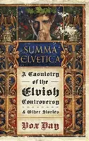 Summa Elvetica: Eine Kasuistik des Elfenstreits - Summa Elvetica: A Casuistry of the Elvish Controversy