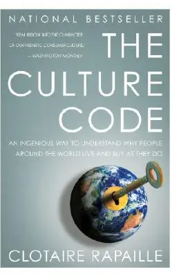 Der Kulturcode: Ein genialer Weg, um zu verstehen, warum Menschen auf der ganzen Welt so kaufen und leben, wie sie es tun - The Culture Code: An Ingenious Way to Understand Why People Around the World Buy and Live as They Do