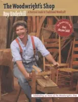 Woodwright's Shop: Ein praktischer Leitfaden für das traditionelle Holzhandwerk - Woodwright's Shop: A Practical Guide to Traditional Woodcraft