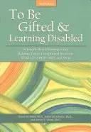 Begabt und lernbehindert sein: Auf Stärken basierende Strategien zur Unterstützung doppelt außergewöhnlicher Schüler mit LD, Adhd, Asd und mehr - To Be Gifted and Learning Disabled: Strength-Based Strategies for Helping Twice-Exceptional Students with LD, Adhd, Asd, and More