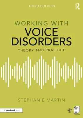 Arbeit mit Stimmstörungen: Theorie und Praxis - Working with Voice Disorders: Theory and Practice