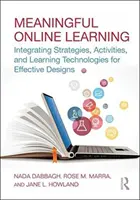Sinnvolles Online-Lernen: Integration von Strategien, Aktivitäten und Lerntechnologien für wirksame Designs - Meaningful Online Learning: Integrating Strategies, Activities, and Learning Technologies for Effective Designs