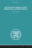 Eine Wirtschaftsgeschichte des Nahen Ostens und Nordafrikas - An Economic History of the Middle East and North Africa