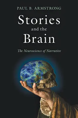 Geschichten und das Gehirn: Die Neurowissenschaft des Erzählens - Stories and the Brain: The Neuroscience of Narrative