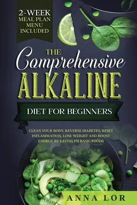 Die umfassende basische Diät für Einsteiger - The Comprehensive Alkaline Diet For Beginners