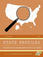 State Profiles 2019: Bevölkerung und Wirtschaft der einzelnen US-Bundesstaaten, 11. - State Profiles 2019: The Population and Economy of Each U.S. State, 11th Edition