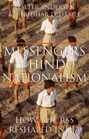 Boten des Hindu-Nationalismus: Wie die Rss Indien umgestaltete - Messengers of Hindu Nationalism: How the Rss Reshaped India