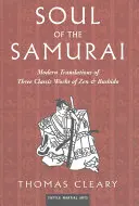 Die Seele des Samurai: Moderne Übersetzungen von drei klassischen Werken des Zen und Bushido - Soul of the Samurai: Modern Translations of Three Classic Works of Zen & Bushido