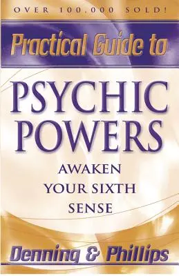 Praktischer Leitfaden zu übersinnlichen Kräften: Erwecken Sie Ihren sechsten Sinn - Practical Guide to Psychic Powers: Awaken Your Sixth Sense