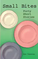 Kleine Happen: Vierzig Kurzgeschichten - Small Bites: Forty Short Stories