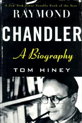 Raymond Chandler: Eine Biographie - Raymond Chandler: A Biography