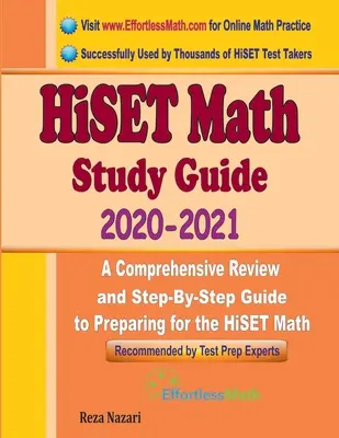 HiSET Mathe Studienführer 2020 - 2021: Ein umfassender Überblick und eine schrittweise Anleitung zur Vorbereitung auf den HiSET Math - HiSET Math Study Guide 2020 - 2021: A Comprehensive Review and Step-By-Step Guide to Preparing for the HiSET Math