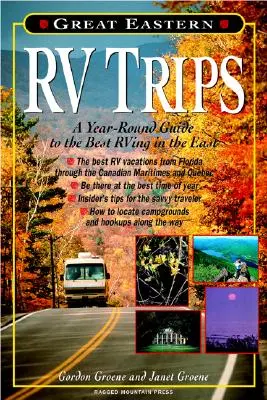 Great Eastern RV Trips: Ein ganzjähriger Leitfaden für die besten Wohnmobilreisen im Osten - Great Eastern RV Trips: A Year-Round Guide to the Best RVing in the East