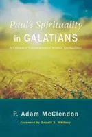 Die Spiritualität des Paulus im Galaterbrief - Paul's Spirituality in Galatians