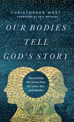 Unser Körper erzählt Gottes Geschichte - Our Bodies Tell God's Story