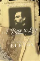 Die Wut zu leben: Eine Biographie von Richard und Isabel Burton - A Rage to Live: A Biography of Richard and Isabel Burton