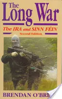 Der lange Krieg: Die IRA und Sinn Fin, Zweite Auflage - The Long War: The IRA and Sinn Fin, Second Edition