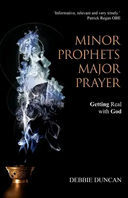 Kleine Propheten, große Gebete: Mit Gott ins Reine kommen - Minor Prophets, Major Prayer: Getting Real with God