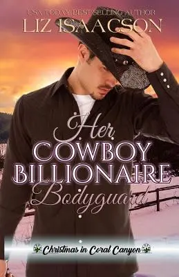 Ihr Cowboy-Milliardär als Bodyguard: Ein Whittaker-Brüder-Roman - Her Cowboy Billionaire Bodyguard: A Whittaker Brothers Novel