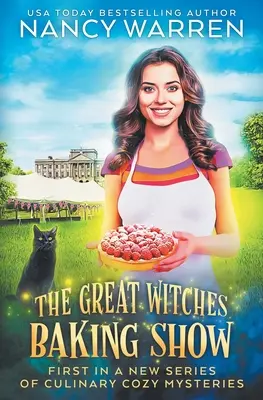 Die große Hexen-Backshow: Ein kulinarischer, gemütlicher Krimi - The Great Witches Baking Show: A culinary cozy mystery