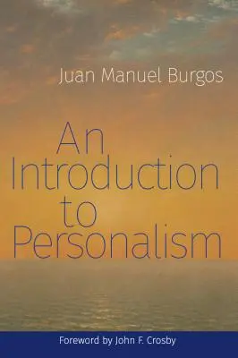 Eine Einführung in den Personalismus - An Introduction to Personalism