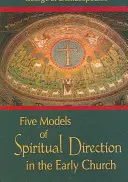 Fünf Modelle der geistlichen Leitung in der frühen Kirche - Five Models of Spiritual Direction in the Early Church