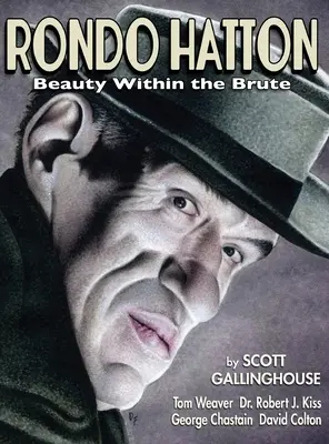 Rondo Hatton: Die Schönheit in der Brutalität (Gebundene Ausgabe) - Rondo Hatton: Beauty Within the Brute (hardback)
