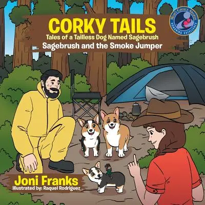 Corky Tails Geschichten vom schwanzlosen Hund namens Sagebrush: Sagebrush und der Smoke Jumper - Corky Tails Tales of Tailless Dog Named Sagebrush: Sagebrush and the Smoke Jumper