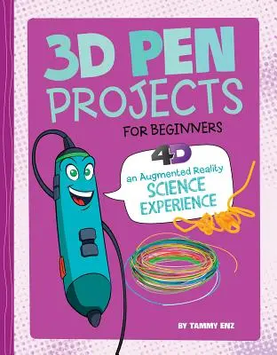 3D-Stift-Projekte für Anfänger: 4D ein erweitertes Leseerlebnis - 3D Pen Projects for Beginners: 4D an Augmented Reading Experience