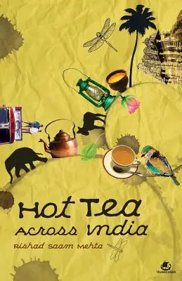Heißer Tee in ganz Indien - Hot Tea Across India