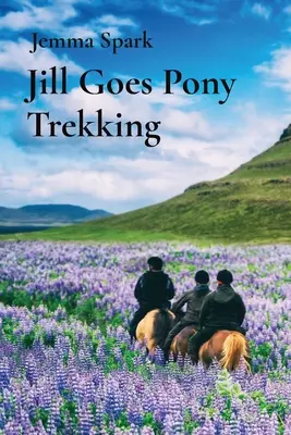 Jill geht auf Ponytrekking - Jill Goes Pony Trekking